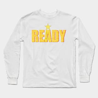 Positive Friendly Happy Ready Quote Long Sleeve T-Shirt